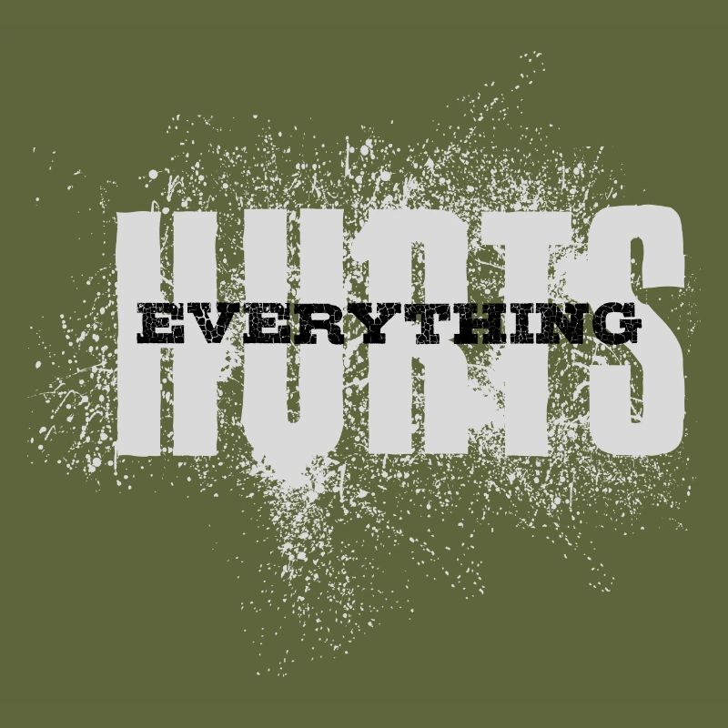 EVERYTHING HURTS - white black font