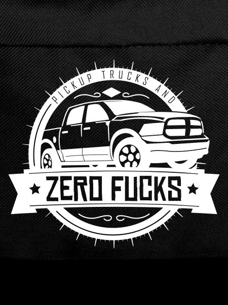 Pickup Trucks Zero Fucks