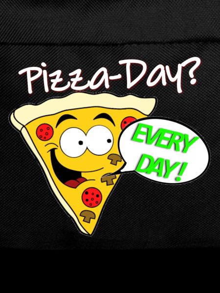 Pizza Day? Every Day!