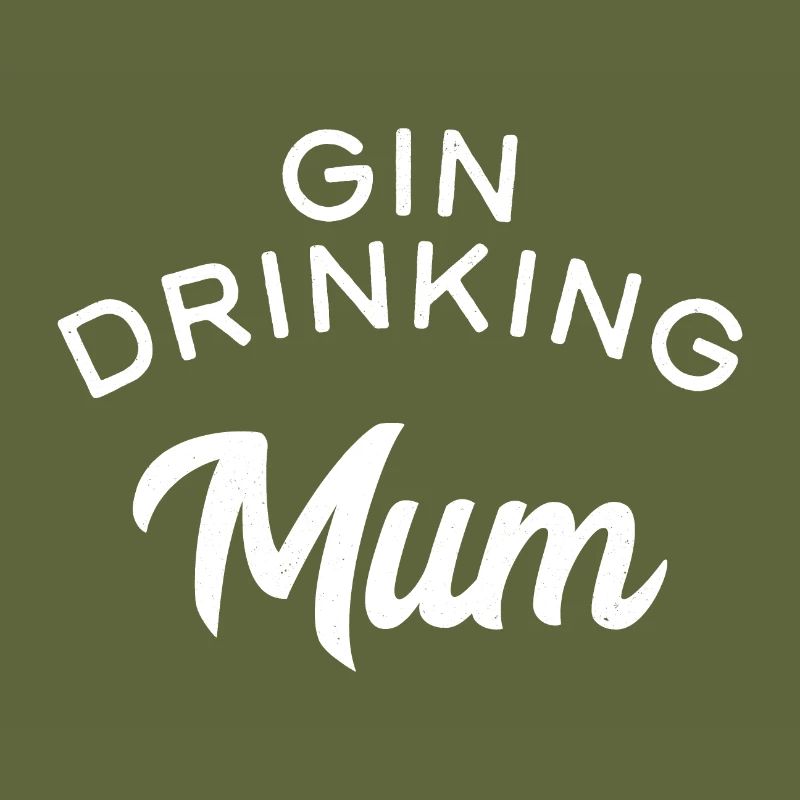 Gin Drinking Mum
