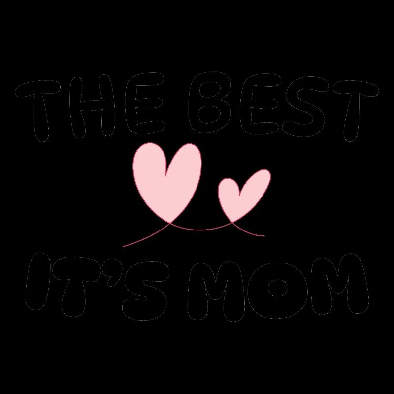 The BEST it's MOM