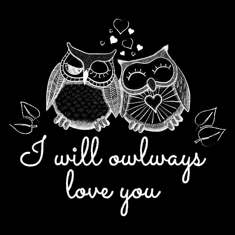 I will owlways love you Eulen