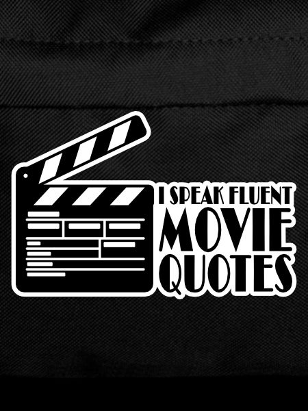 speak fluent movie quotes