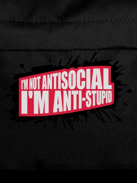not antisocial anti stupid