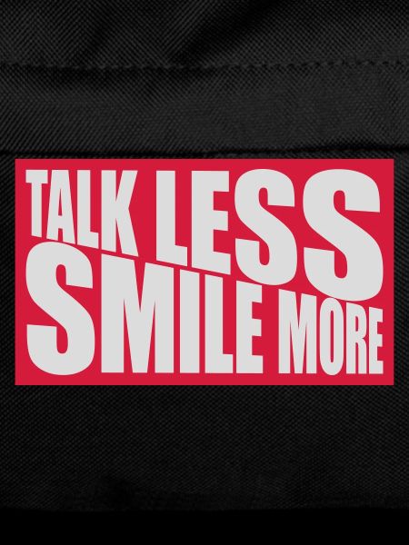 talk less smile more