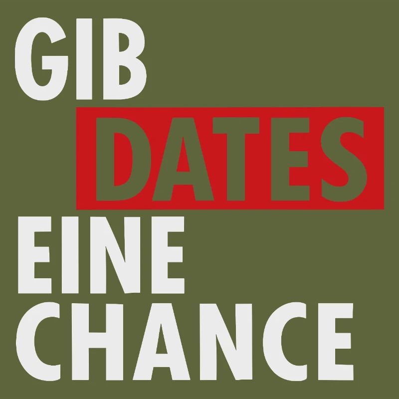 Gib Dates eine Chance
