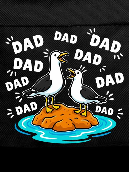 Dad Dad Dad - Funny Seagulls Kids