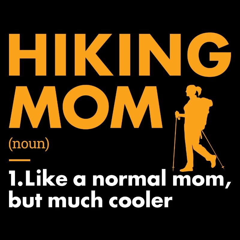Hiker Mom Definition Hiking