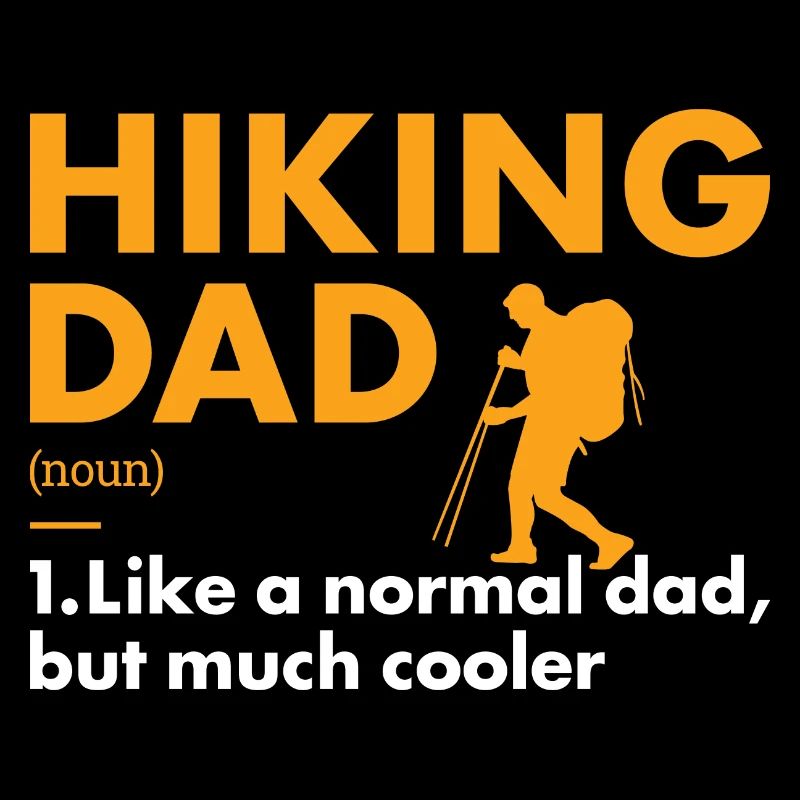 Hiker Dad Definition Hiking