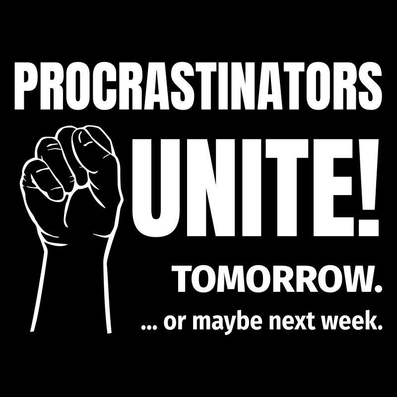les procrastinateurs s'unissent