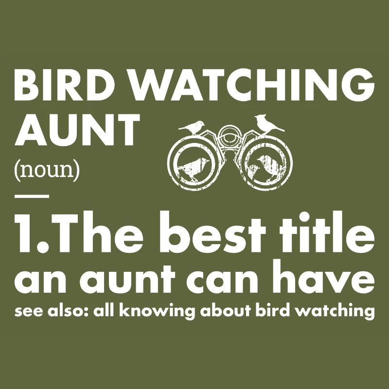 Bird Watcher Aunt Definition Bird Watching