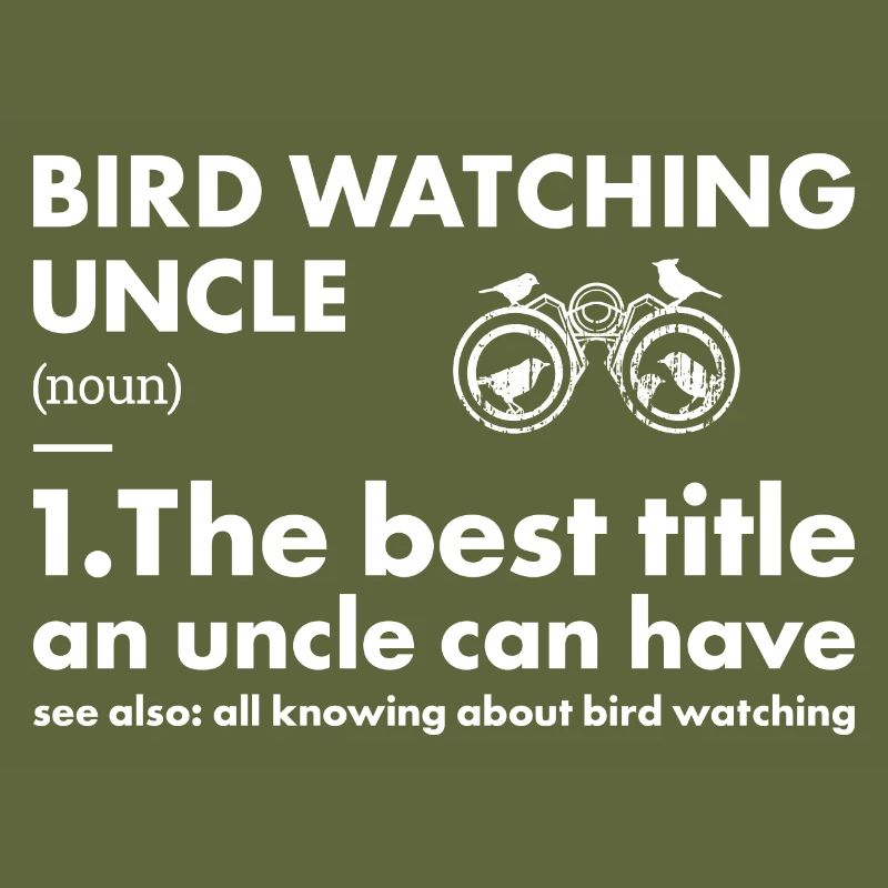 Bird Watcher Uncle Definition Bird Watching