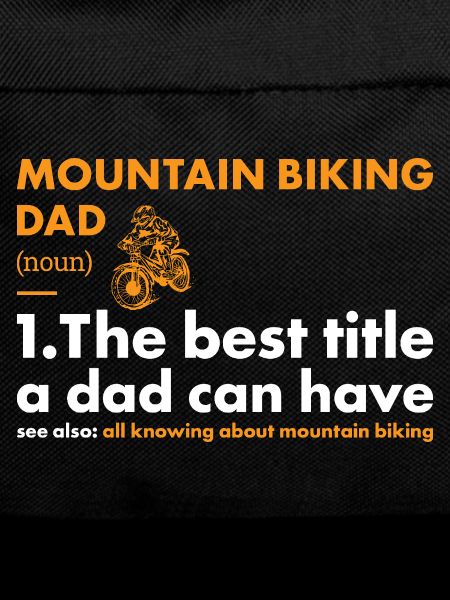 Biker Dad Definition Mountain Biking