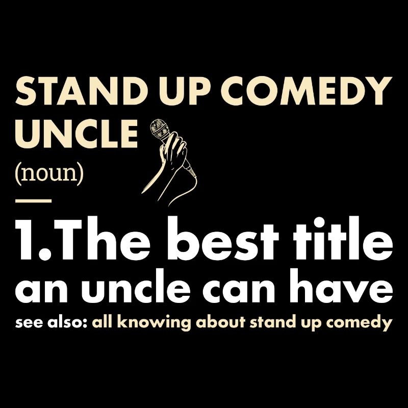 Comedian Uncle Definition Stand Up Comedy
