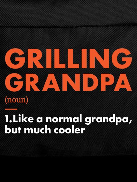 Griller Grandpa Definition Grilling