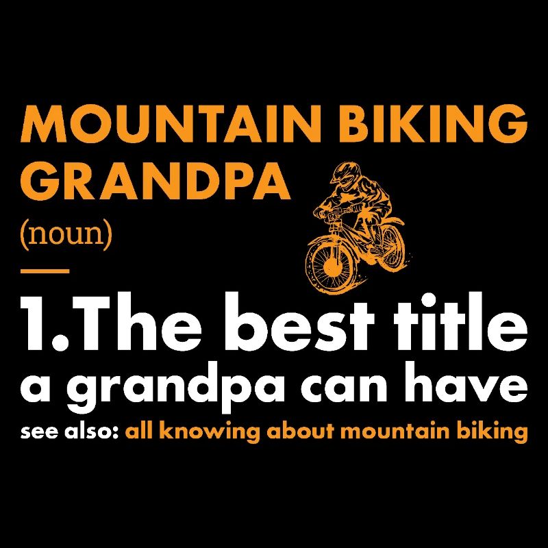 Biker Grandpa Definition Mountain Biking
