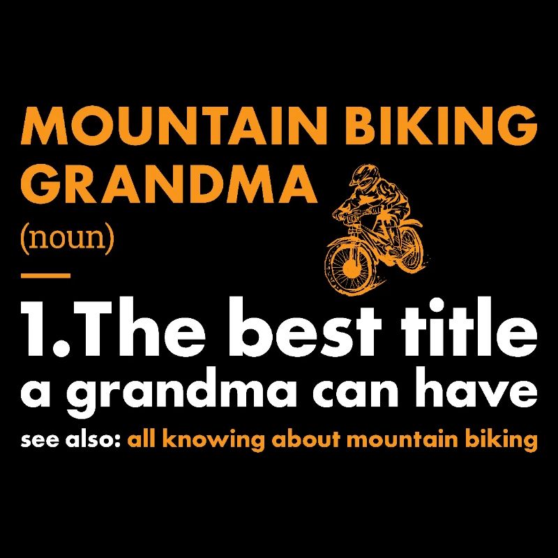 Biker Grandma Definition Mountain Biking