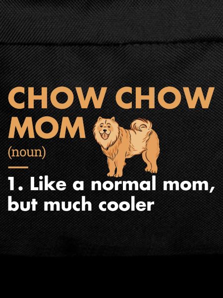 Chow Chow Mom Definition
