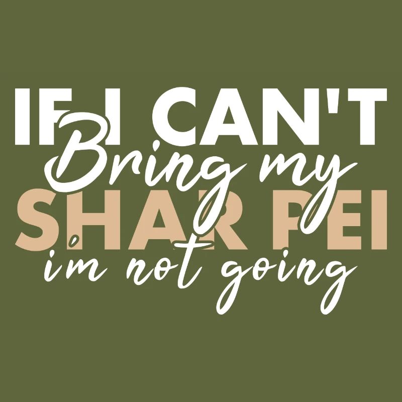 Bring My Shar Pei I'm Not Going