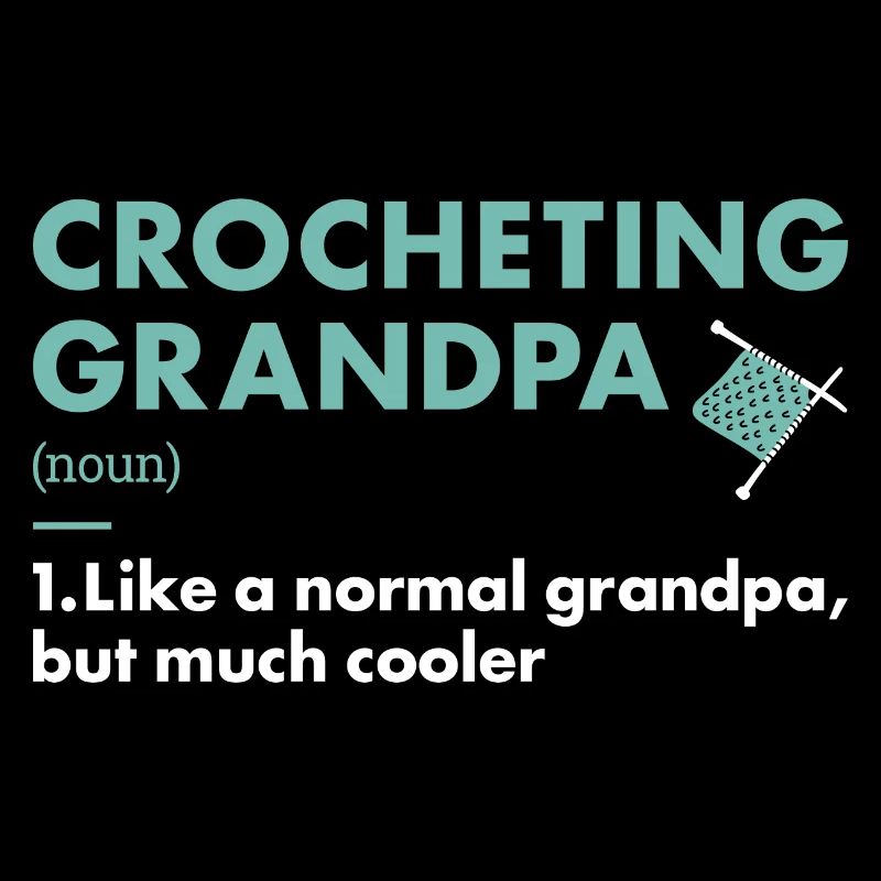 Crocheter Grandpa Definition Crocheting