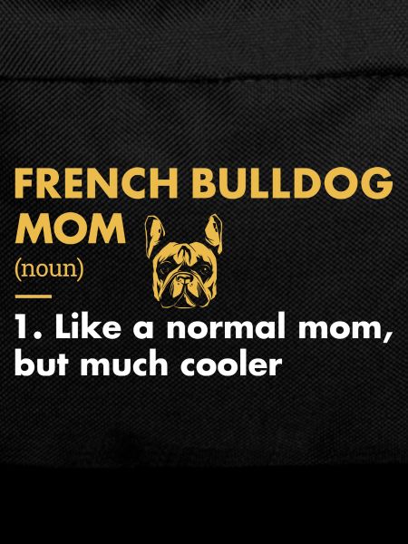 French Bulldog Mom Definition