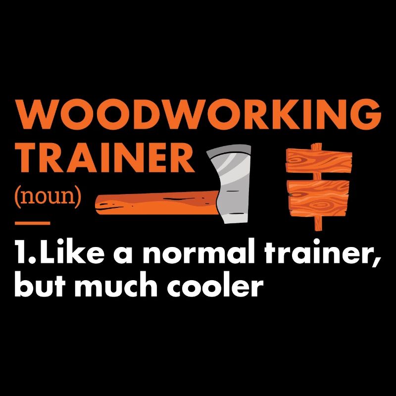 Woodworker Trainer Definition Woodworking