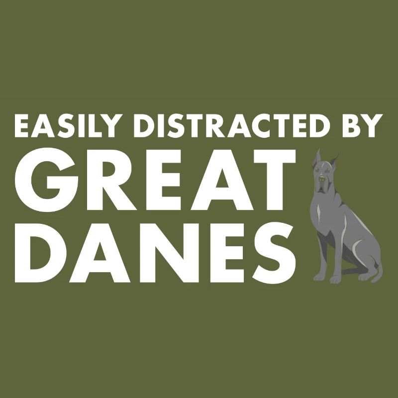 Easily Distracted By Great Dane