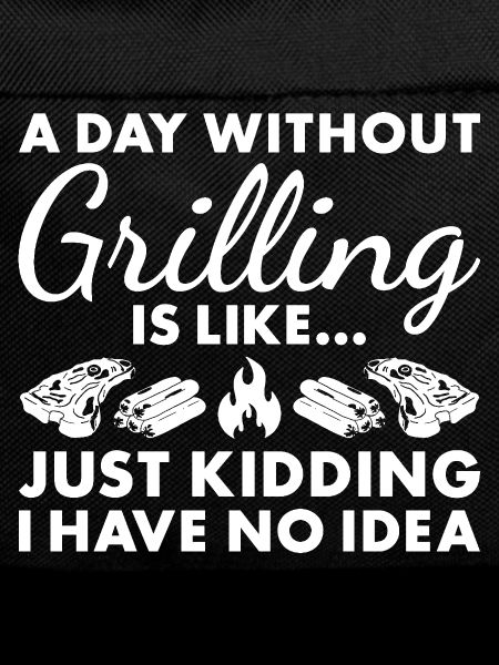 Griller A Day Without Grilling