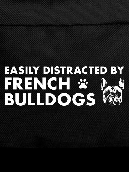 Easily Distracted By French Bulldog