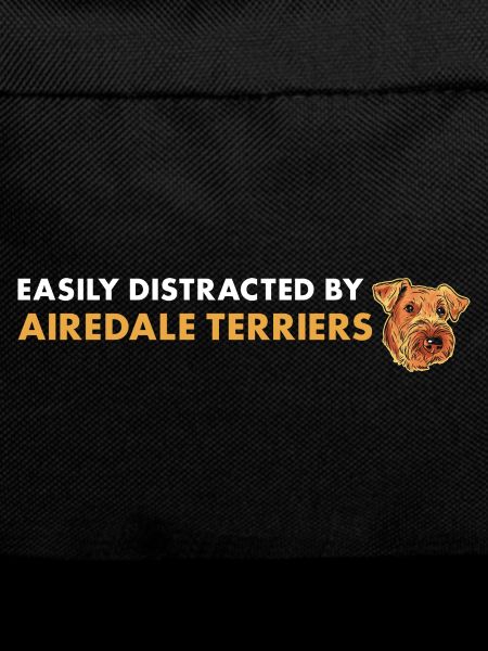 Easily Distracted By Airedale Terrier