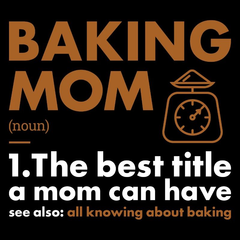 Baker Mom Definition Baking