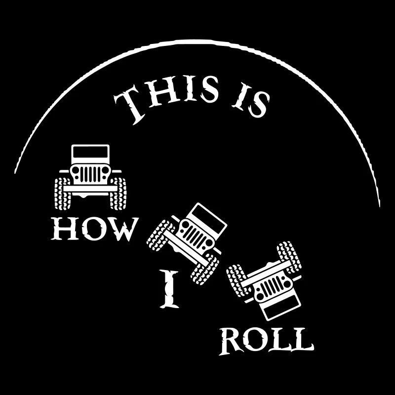 This is how I roll Jeep
