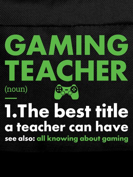 Gamer Teacher Definition Gaming