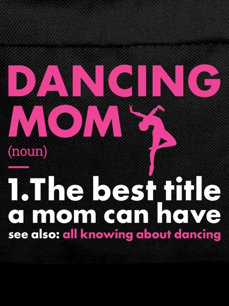 Dancer Mom Definition Dancing