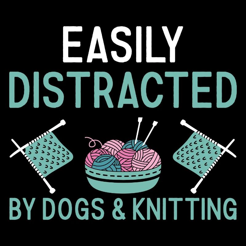 Knitter Easily Distracted By Dogs And Knitting