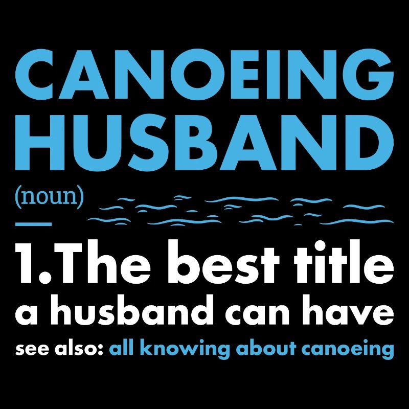 Canoeist Husband Definition Canoeing