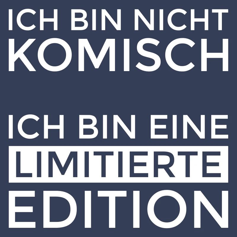 Ich bin eine limitierte Edition!