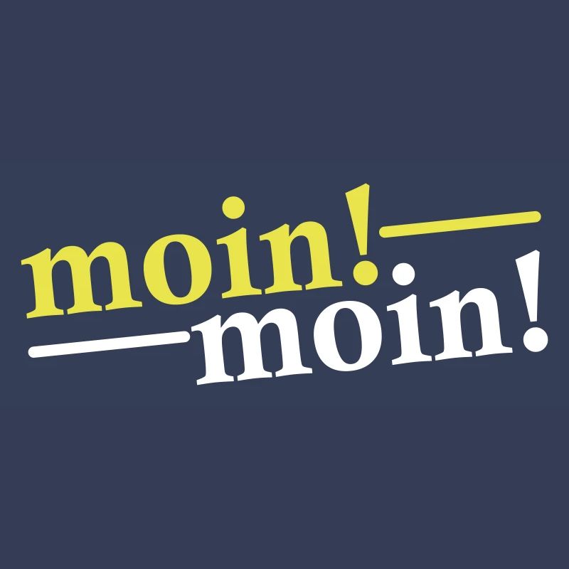 Moin Moin Salutations