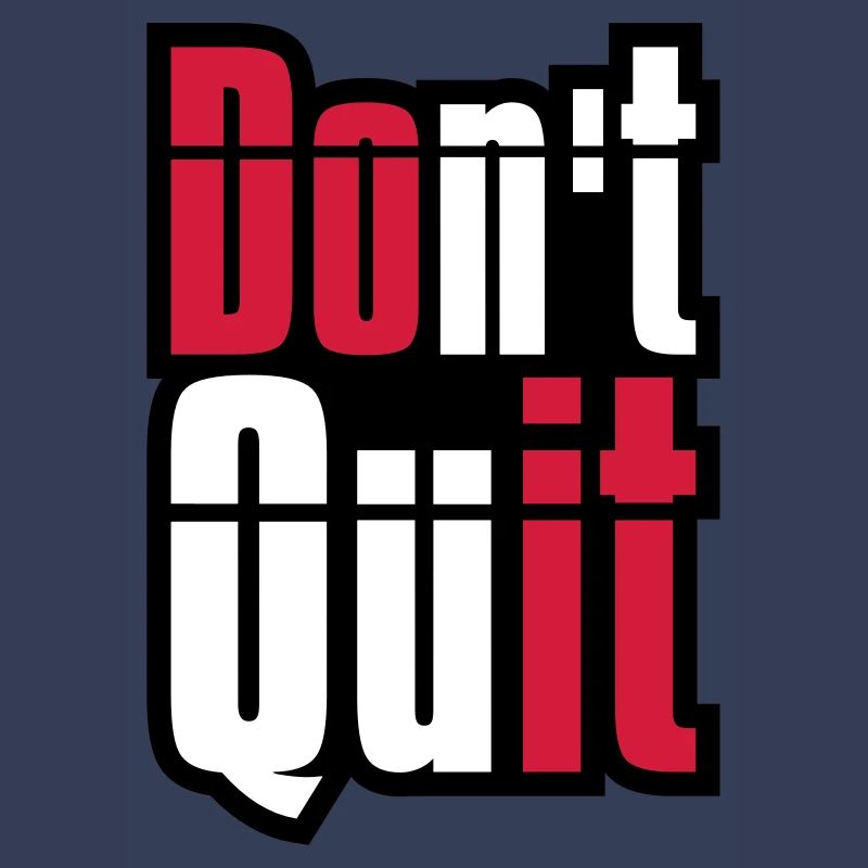 frame don t quit don't give up do it do it text