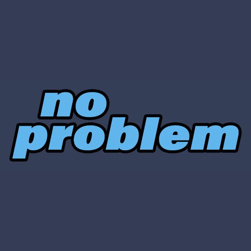 no problem
