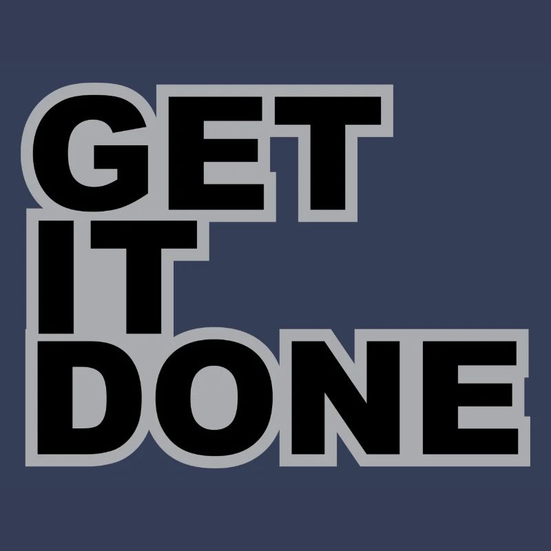 GET IT DONE