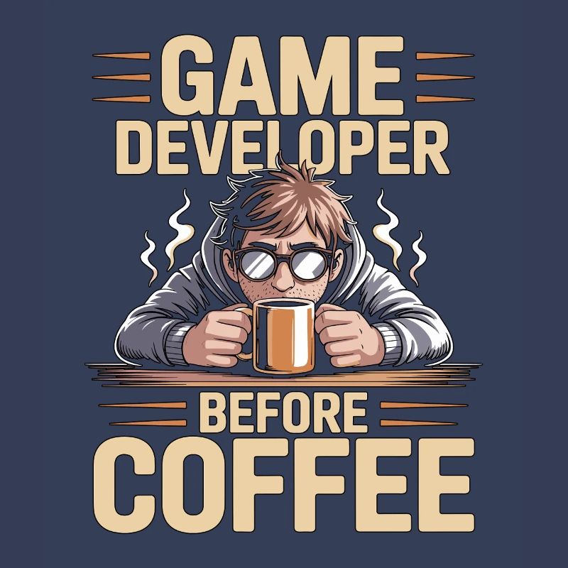 Game Developer Before Web Developer Coffee Lover