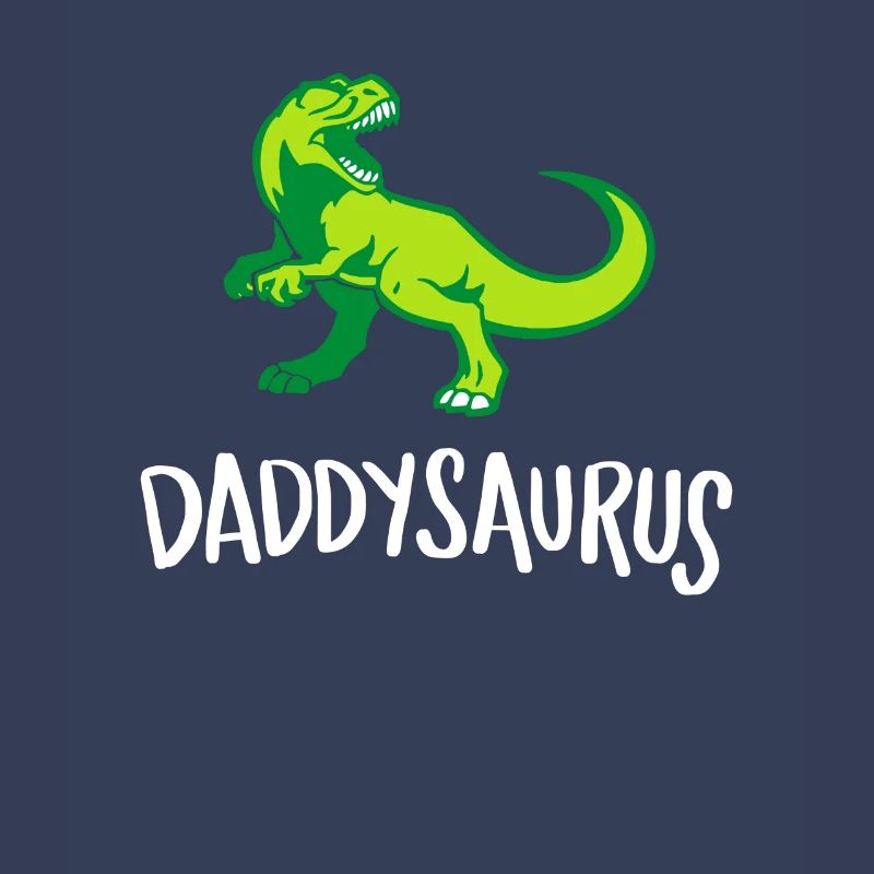 Daddysaurus, Best Dad , First Time Dad , Dad's Day