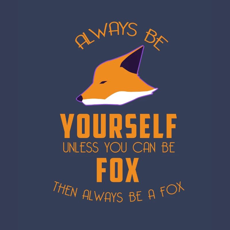 Foxy - Fox - Soyez toujours vous-même - Conscient de soi