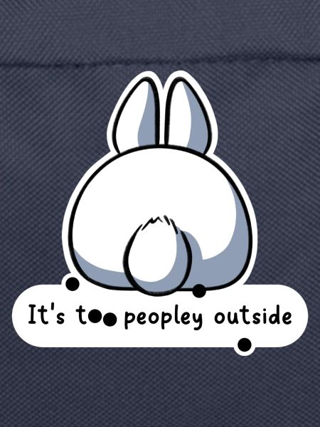 It's Too Peopley Outside