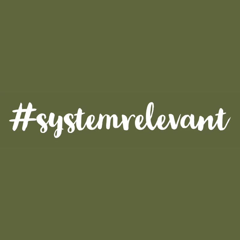 ich bin Systemrelevant