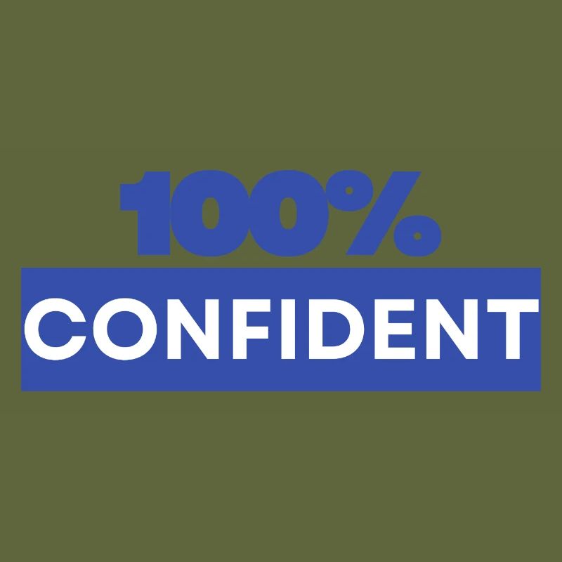 100% confident