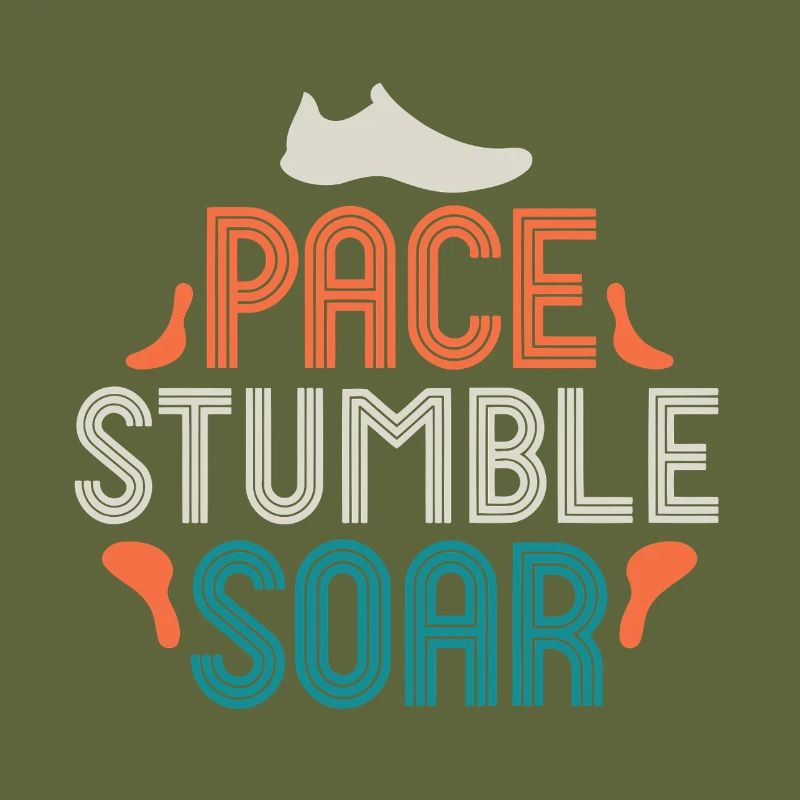 Pace Stumble Soar — Colorful Motivation