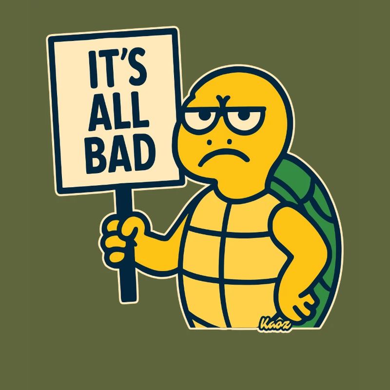 Bad mood turtle: Everything is bad