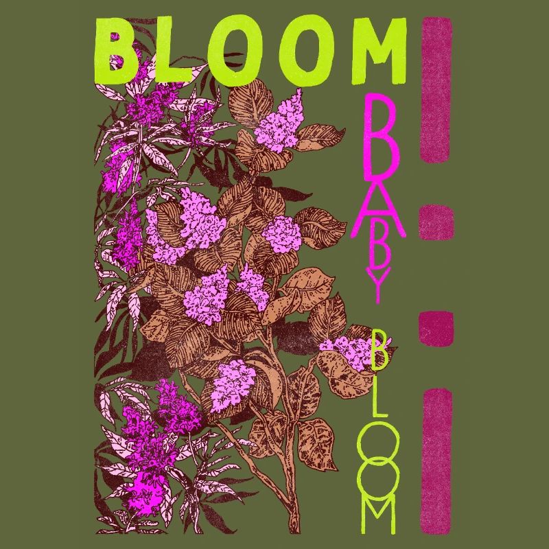 BLOOM BABY BLOOM